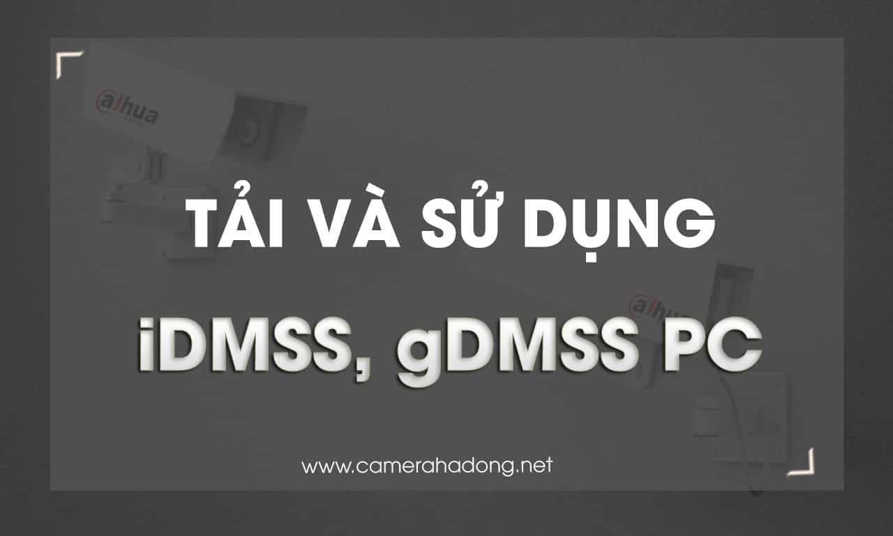 Hướng dẫn cài gDMSS pc, iDMSS pc trên máy tính
